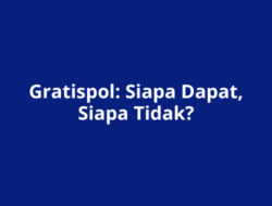 Gratispol: Siapa Dapat, Siapa Tidak?